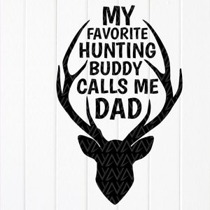 Mi compañero de caza favorito me llama papá svg,Papá cazando svg, cazando papa svg,Día del Padre svg,Buddy hunting,Archivos de descarga instantánea para Cricut