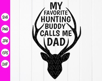 Hunting Buddy Dad SVG: Father's Day Deer Antler Design ,Cricut files (Digital Download)