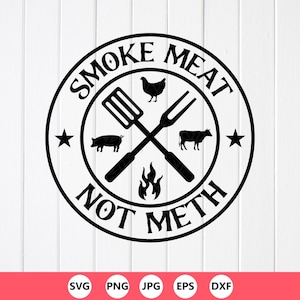 Smoke Meats not Meth SVG: Funny Barbecue Quote, Apron Svg, Cricut files (Digital Download)