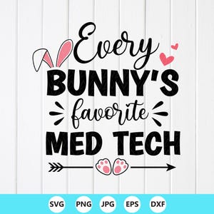 Il file SVG PNG "Every Bunny's Favorite Med Tech Easter" è perfetto per il taglio con Cricut (download digitale).
