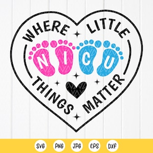 Nicu Where Little Things Matter svg, Nicu Nurse svg, Nicu Krankenschwester Geschenke, Krankenschwester svg, Krankenschwester Life svg, lustige Krankenschwester, Instant Download-Dateien für Cricut