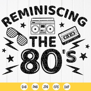 Reminiscing The 80s SVG,I Love 80s svg,80&#39;s svg,Made In The 80&#39;s SVG,Retro 80s Country,Nostalgia 1980s svg,Instant Download files for Cricut