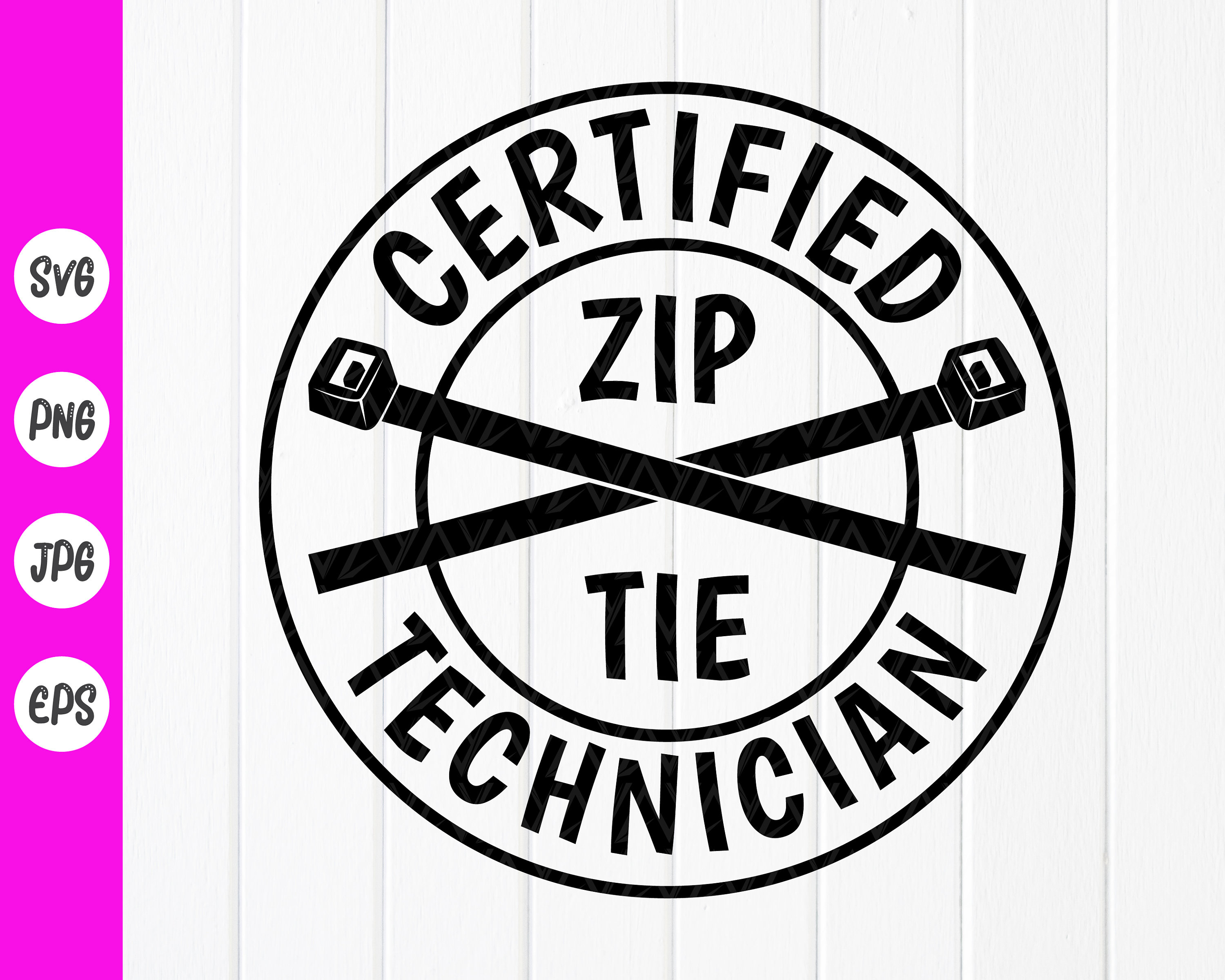 Certified Zip Tie Technician Svgzip Tie Tech Svg DIY Funny Etsy Australia