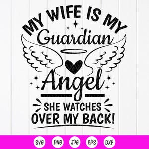 Mijn vrouw is mijn beschermengel, ze waakt over mijn rug SVG, vrouw memorial SVG, ter nagedachtenis aan vrouw, cadeau echtgenoot, Instant Download bestanden voor Cricut
