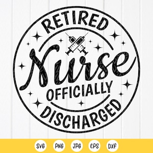 Cadeau d'infirmière à la retraite, infirmière à la retraite officiellement libérée SVG, infirmière à la retraite drôle, infirmière à la retraite chemise svg, fichiers à téléchargement immédiat pour Cricut