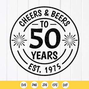 Cheers & Beers to 50 Years SVG, Est 1975 Svg, 50e verjaardagscadeaus, Birthday Party Svg, Beer Lover verjaardag svg, Instant Download bestanden voor Cricut