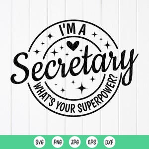 I&#39;m a Secretary what&#39;s your Superpower SVG, School Secretary svg, Funny Secretary Appreciation Gift,Coworker Svg,Instant Download for Cricut