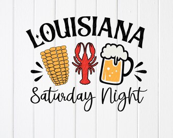 Louisiana Crawfish Saturday Night SVG:  Funny Mardi Gras shirt, Cricut files (Digital Download)