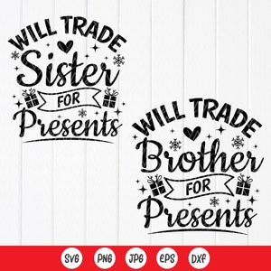 Intercambiaré a mi hermano y a mi hermana por regalos SVG, SVG navideño para hermanos, camisetas divertidas a juego, SVG navideño para niños, archivos de descarga instantánea para Cricut