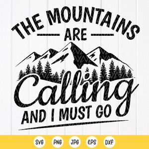 Las montañas están llamando y debo ir SVG, senderismo svg, Montañas Svg, Aventura Svg, Divertido Camping svg, Descarga instantánea de archivos para Cricut