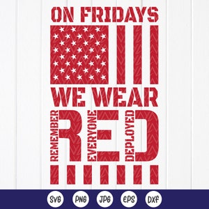 On Friday We Wear Red SVG:Military Veteran American Flag,4th of July,Cut files,Sublimation Designs(Digital Download)