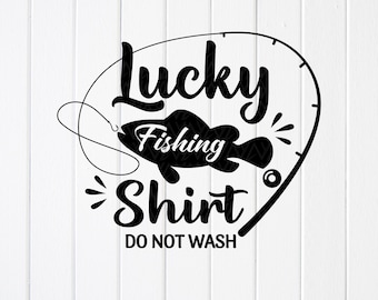 Lucky Fishing Shirt SVG PNG : Funny Fishing Quote Design, Cricut files (Digital Download)