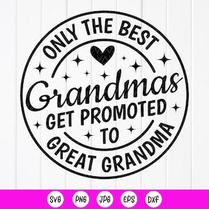 Nur die besten Omas werden zu Uroma SVG gefördert, Geschenk für Uroma, Schwangerschaftsankündigung, Instant Download Dateien für Cricut