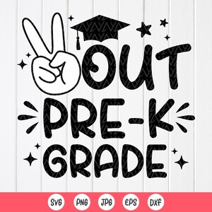 Afstuderen svg, Peace Out pre K Svg, laatste dag van pre K Svg, laatste dag van school Svg, pre K cadeau, pre K Grad shirt, Instant Download bestand voor Cricut