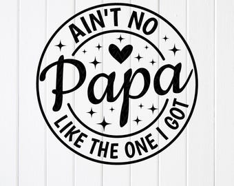 Ain't No Papa Like Mine SVG: Funny Family Shirt Design, Cricut File (Digital Download)