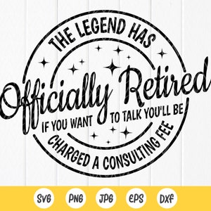 La légende a officiellement retiré SVG,Officiellement retiré svg,Funny Retirement Gift Svg,Happy Retirement Svg,Fichier de téléchargement instantané pour Cricut