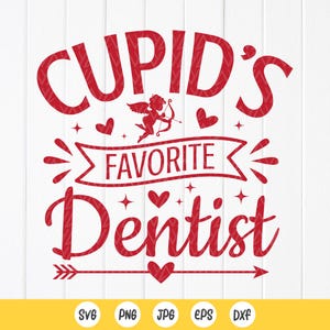 Ulubiony dentysta Kupidyna SVG, Walentynkowy dentysta SVG, Zabawny prezent walentynkowy dla dentysty, Ukochany dentysta SVG, Natychmiastowe pobieranie plików dla Cricut