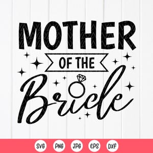 Madre della sposa SVG PNG,Mamma divertente Svg,Addio al nubilato svg,Regalo di nozze divertente svg,Famiglia della sposa,File di download immediato per Cricut