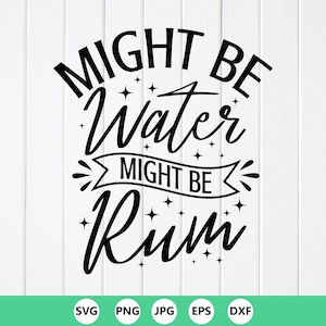 Op de afbeelding: Zwart-wit grafisch ontwerp met de tekst "MIGHT BE Water MIGHT BE Rum" in een speels lettertype. Het ontwerp bevat steraccenten en is geschikt voor diverse toepassingen, zoals wandkunst of kleding.