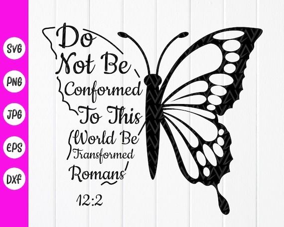 Do Not Conformed to This World Be Transformed Bible Verse T Shirt Do Not Conformed to This World Be Transformed Bible Verse T Shirt