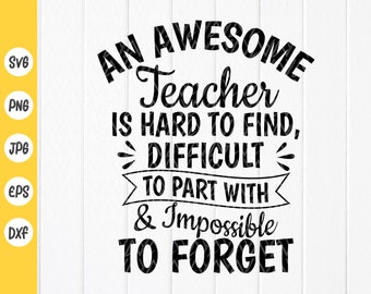 An Awesome Teacher is Hard To Find SVG, Teacher Gift, The Best Teachers svg, Teacher appreciation svg, Instant Download files for Cricut
