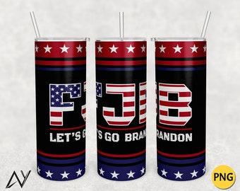 20oz Skinny Tumbler Let&#39;s Go Brandon png Sublimation Design,Anti Biden wrap,FJB tumbler png,Team Trump Sublimation,PNG File Digital Download