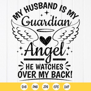 Meu marido é meu anjo da guarda, ele cuida de minhas costas SVG, memorial do marido SVG, Em memória do marido, arquivos de download instantâneo para Cricut