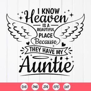 Ik weet dat de hemel een prachtige plek is omdat ze mijn tante SVG, tante Memorial Svg, tante Angel in Heaven, Instant Download bestanden voor Cricut hebben