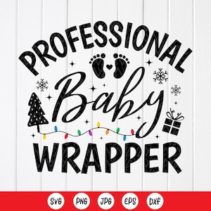 Envoltorio de bebé profesional SVG, regalos de Navidad para enfermeras de la UCIN SVG, Svg de enfermera de parto y parto, Svg de enfermería, Svg de vida de enfermera, archivos de descarga instantánea para Cricut