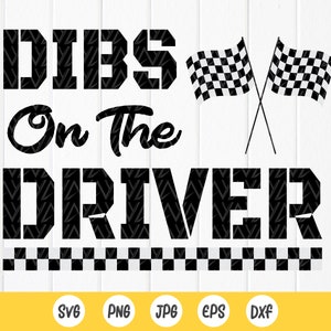 Dibs auf dem Fahrer svg, Racing Frau Shirt SVG, Trucker Geschenk, Racing Lover svg, Racing life svg, Trucker Wife svg, Instant Download Datei für Cricut