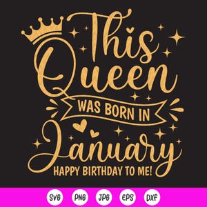 January Birthday Queen SVG: Cut files for Cricut, Sublimation Designs (Digital Download)