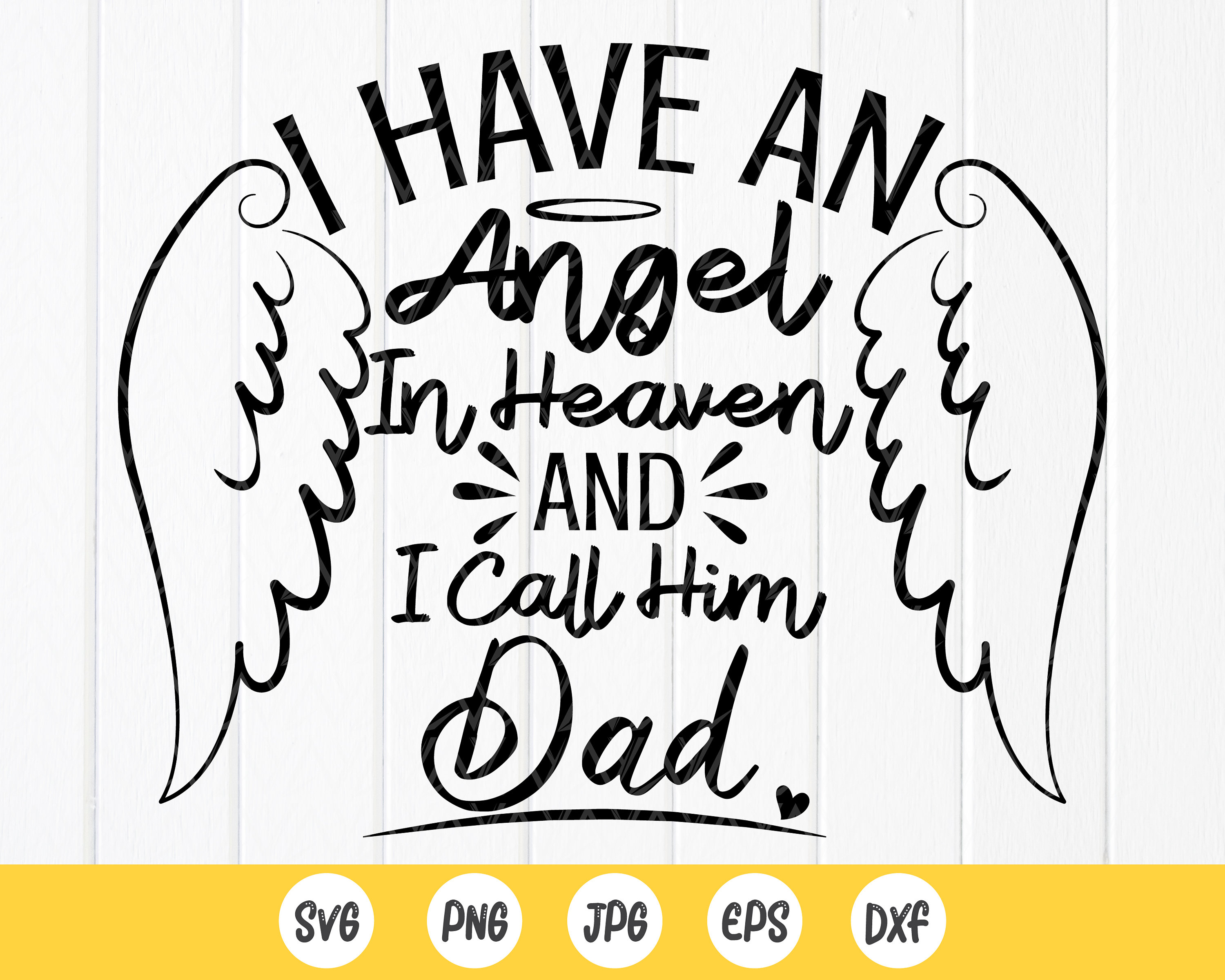 I Have An Angel In Heaven And I Call Him Dad Svgmemorial Etsy Uk