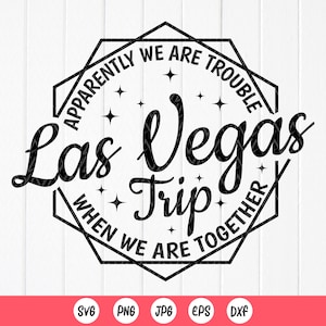 Las Vegas Trip SVG, Girls Trip Shirt, Vacation SVG, Bachelorette SVG, Las Vegas SVG, Nevada SVG, Vegas Trip SVG, Fichier de téléchargement instantané pour Cricut