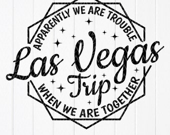 Las Vegas Trip Svg, Girls Trip Shirt, Vacation svg,bachelorette svg,Las vegas svg,Nevada svg,Vegas trip svg,Instant Download file for Cricut