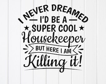 Super Cool Housekeeper SVG: Funny Cleaning Staff Gift (Digital Download)