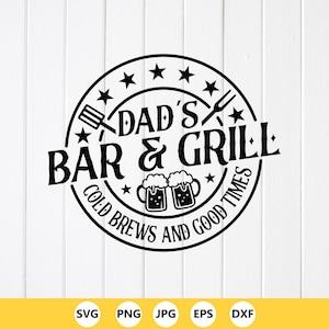 May include: Black and white circular graphic with the text "DAD'S BAR & GRILL" and the words "COLD BREWS AND GOOD TIMES". The design includes images of a spatula, fork, stars, and two mugs of beer. The bottom of the graphic has file type icons.