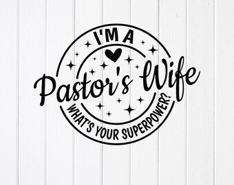 Pastor's Wife Superpower SVG PNG,Christian Shirt Design,Funny Pastors Wife gift,Cricut files,Sublimation Designs(Digital Download)