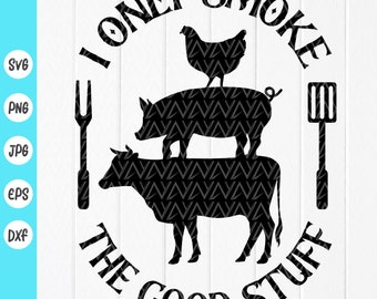 Palę tylko dobre rzeczy SVG: Projekt grilla BBQ, Pliki do cięcia dla Cricut, Projekty sublimacji (Pobieranie cyfrowe)