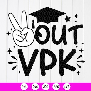 Regalo di laurea SVG, Peace Out VPK Grad SVG, Ultimo giorno di scuola SVG, Laureato volontario in età prescolare SVG, Download immediato di file per Cricut
