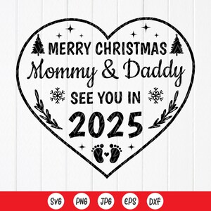 Feliz Navidad mamá y papá Nos vemos en 2025 SVG, Anuncio de embarazo SVG, Bebés 1er signo de Navidad svg, Archivo de descarga instantánea para Cricut