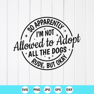 Rolig hundälskare SVG: Adoptera alla hundar, oförskämd men okej, Cricut-filer (digital nedladdning)
