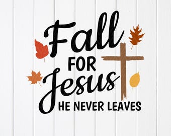 Fall For Jesus SVG PNG: Thanksgiving Christian Design ,Cricut files(Digital Download)