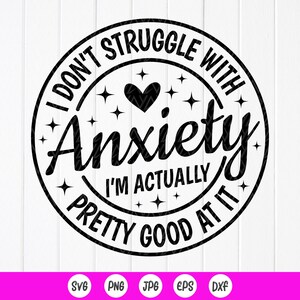 Eu não luto contra a ansiedade, na verdade sou muito bom nisso SVG, Funny Sarcastic Anxiety Svg, Anxiety Humor svg, Download instantâneo para Cricut