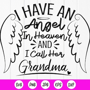 Tengo un ángel en el cielo y la llamo abuela Svg, Memorial SVG, Grandma Angel svg, Grandma Memorial svg, Archivos de descarga instantánea para Cricut