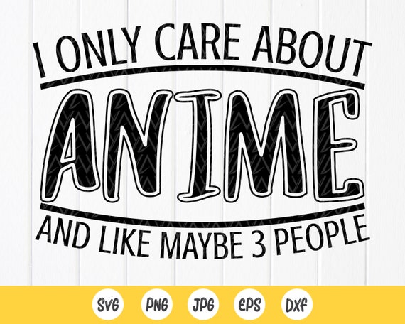 I Only Care About Anime Shirts, Anime Manga Lovers Gifts I Only Care About Anime Shirts, Anime Manga Lovers Gifts