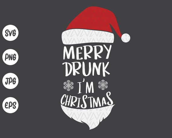 Merry Drunk I’m Christmas SVG Funny Christmas quotes SVG | Etsy