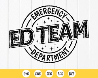 Emergency Department ED Team svg, er nurse svg ,Nurse svg ,Nurse Life svg, ER nurse Appreciation Gift, Instant Download files for Cricut