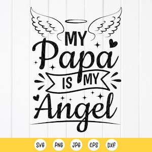 Meu papai é meu anjo SVG,Papa memorial presente SVG,Papa no céu svg,Family Memorial Shirt svg,Papa Angel svg,Arquivos de download instantâneo para Cricut