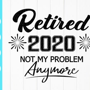 Retirement Is Not The End Of The Road Svgofficially Retired Etsy