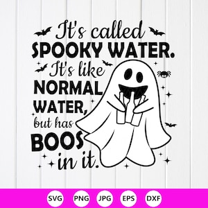 May include: Black and white Halloween-themed graphic with the text "It's called SPOOKY WATER. It's like NORMAL WATER, but has BOOS in it." A ghost holds two bottles. Bats, stars, and a spider are also included.